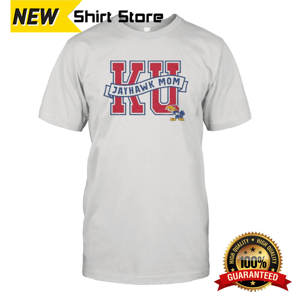 Kansas Jayhawks KU Jayhawk Mom shirt