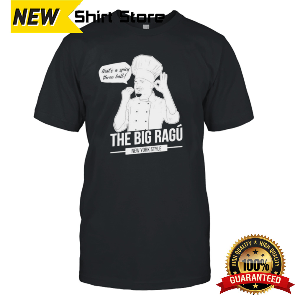 New York Knicks The big ragu that’s a spicy three ball shirt