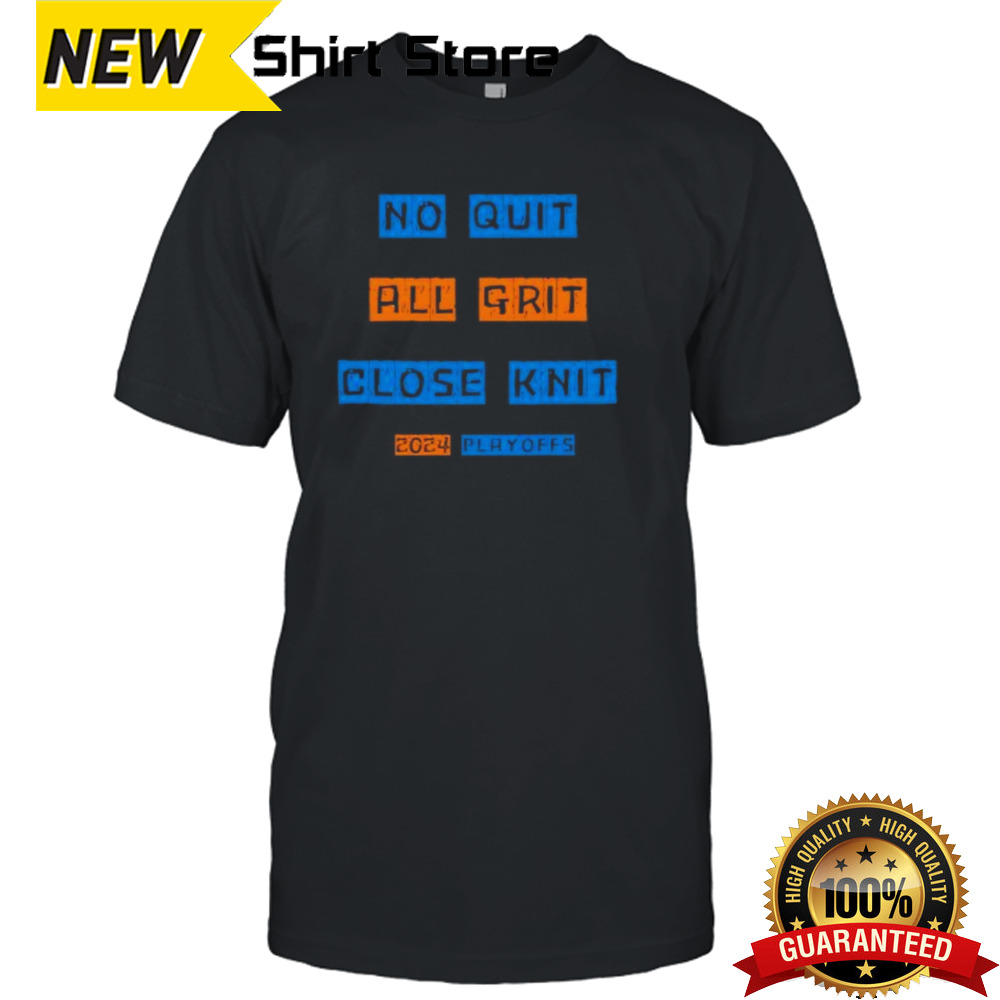 No quit all grit close knit New York Knicks basketball shirt