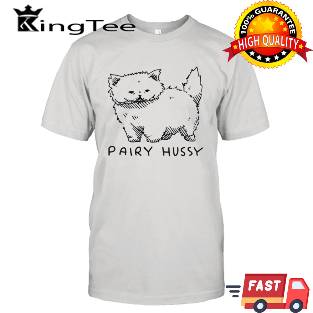 Pairy hussy cat shirt