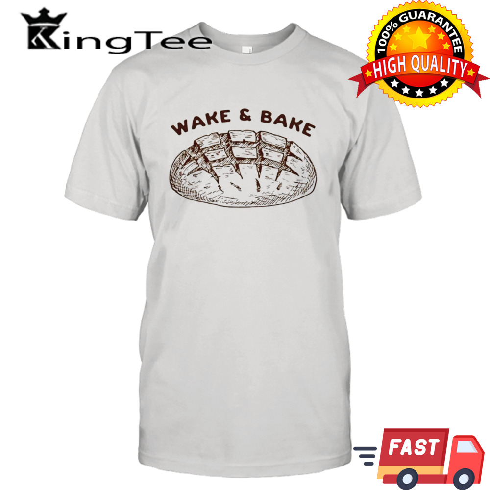 Wake & bake shirt