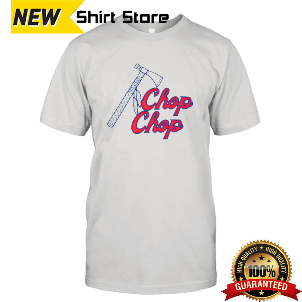 Atlanta Braves chop chop baseball shirt