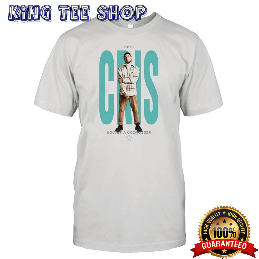 Camiseta Cris Volver A Coincidir Tee