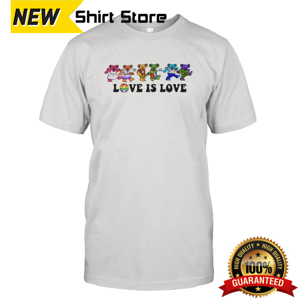 Grateful Dead Bears Dancing Pride Love Is Love shirt