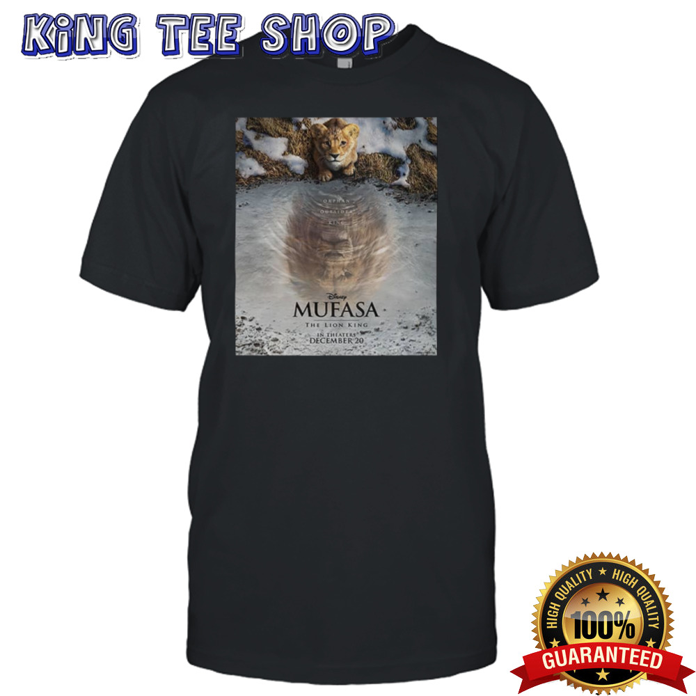 Orphan Outsider King Mufasa The Lion King In Theaters December 20 2024 Live Action T-Shirt