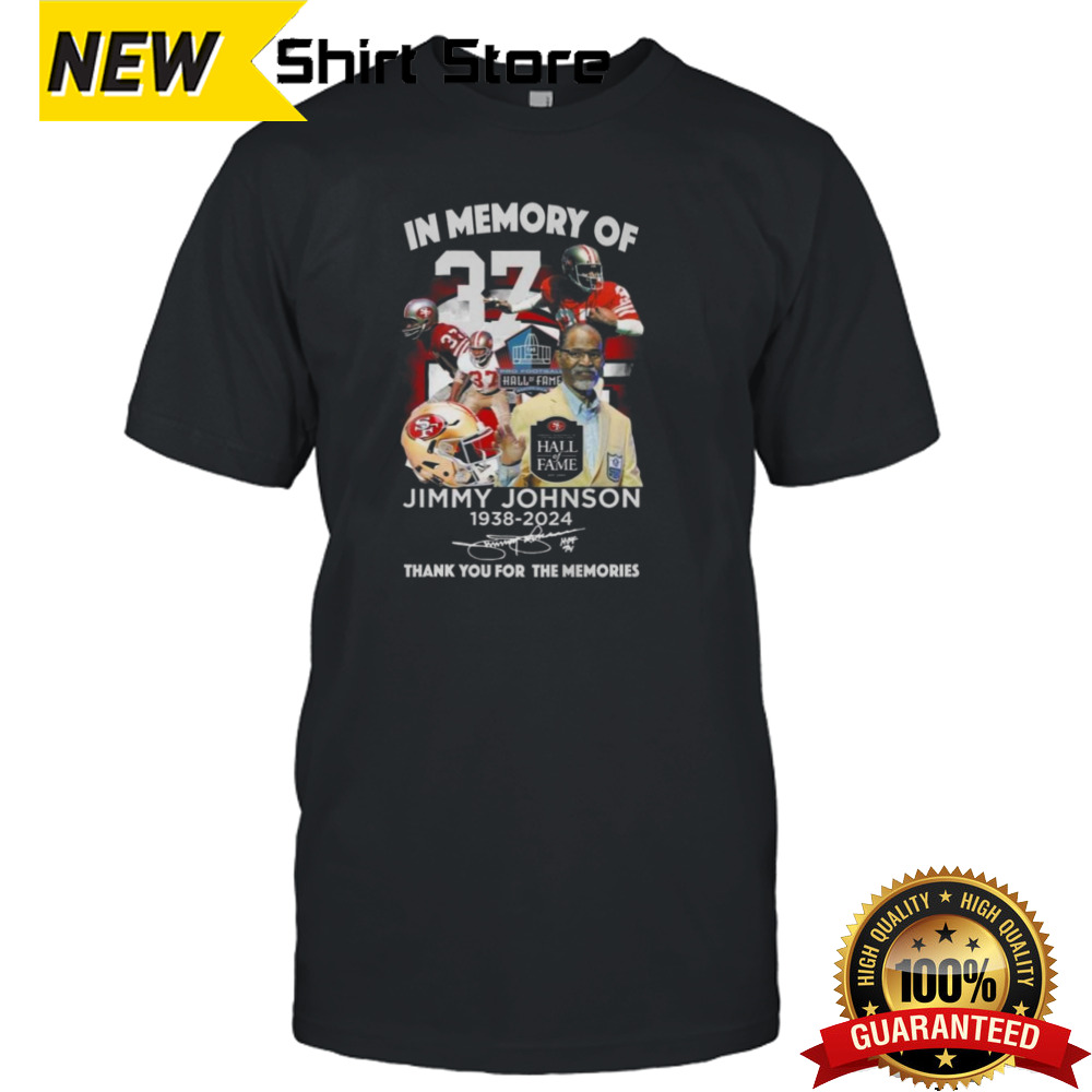 In Memory Of 37 Jimmy Johnson 1938-2024 Thank You For The Memories Signature Shirt