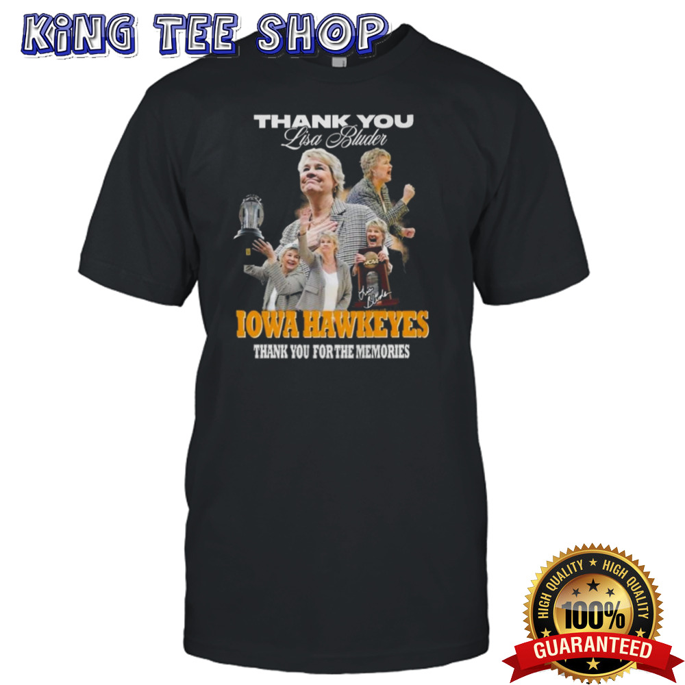 Iowa Hawkeyes Thank You Lisa Bluder Thank You For The Memories Signature Shirt