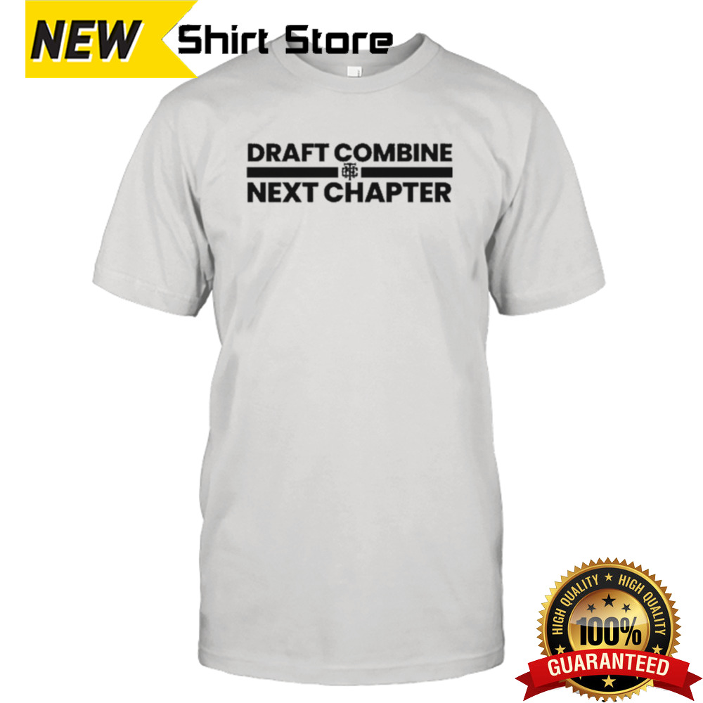 Draft Combine Next Chapter Shirt