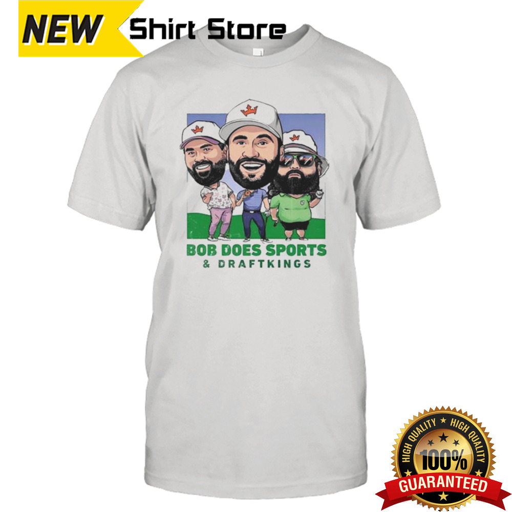 Draftkings X Bob Does Sports Shirt