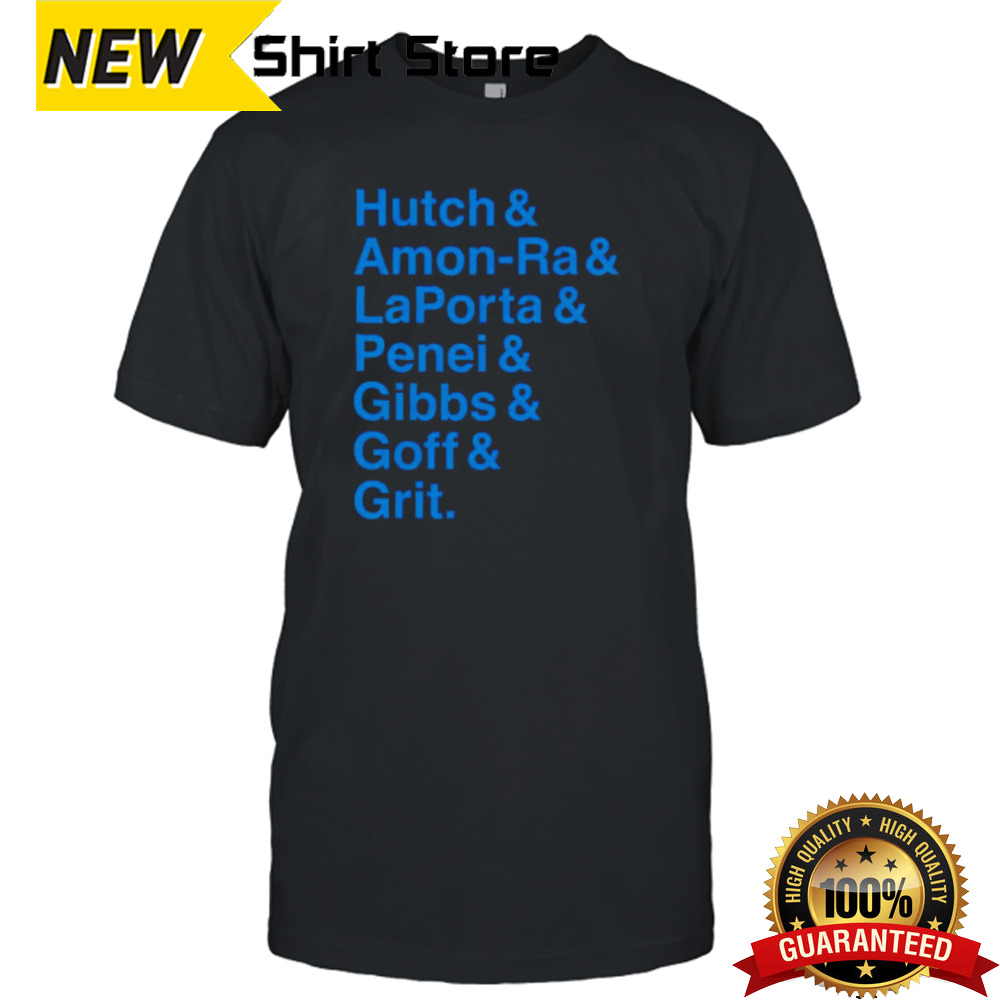 Hutch & Amon-ra & Laporta & Penei & Gibbs & Goff & Grit shirt