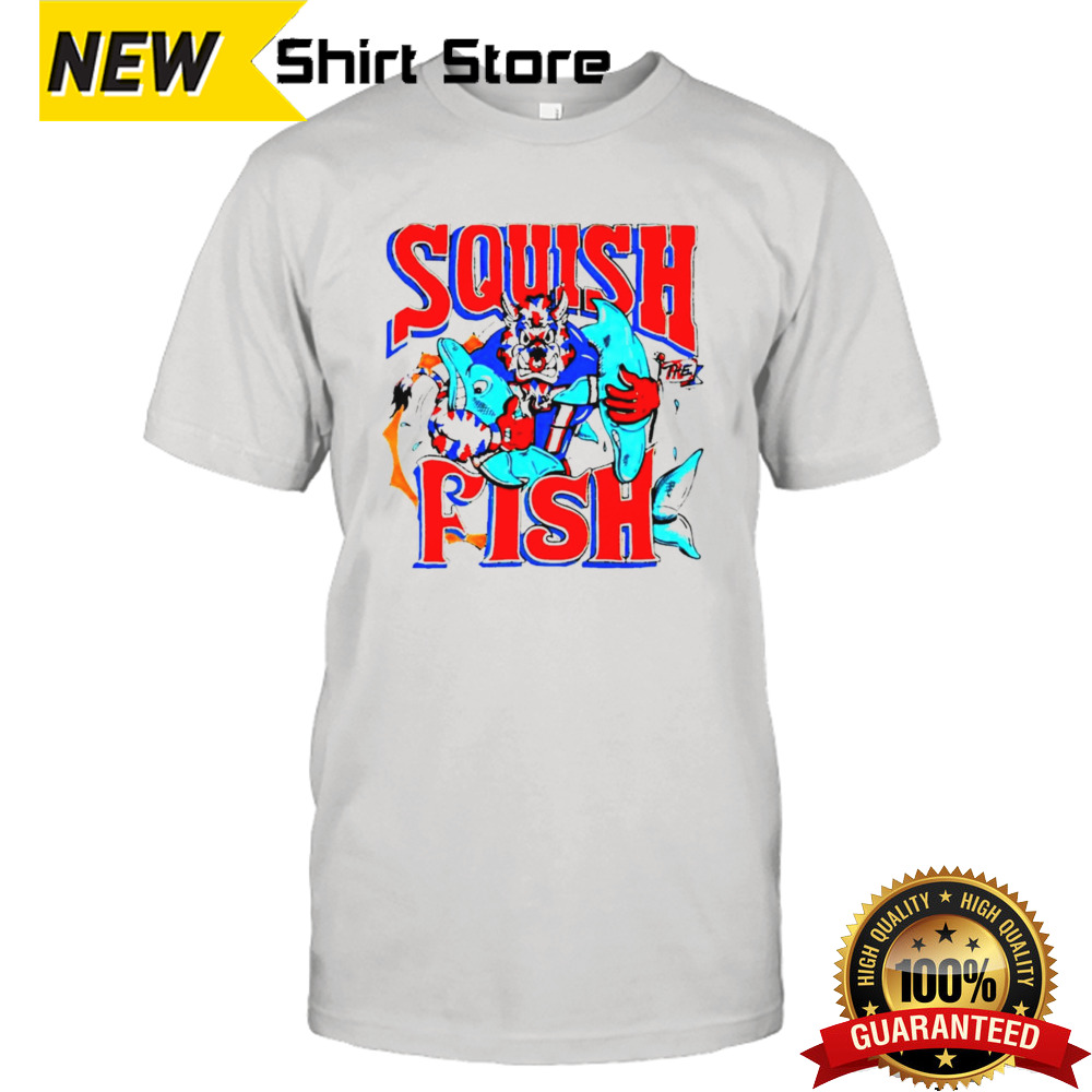 Squish The Fish Buffalo Bills shirt