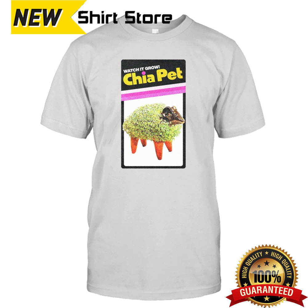 Watch it grow Chia Pet shirt