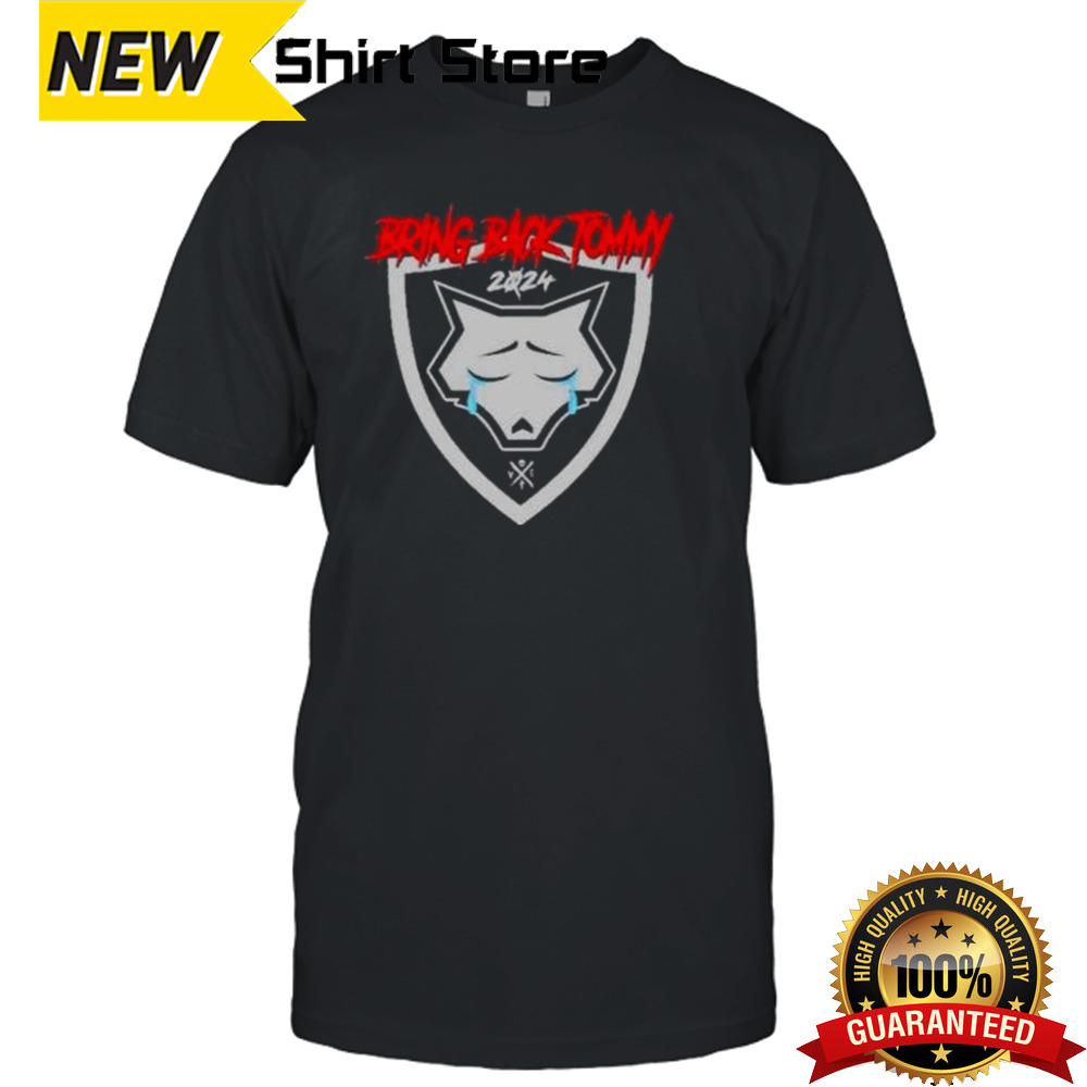 Bring Back Tommy 2024 wolf crying shirt