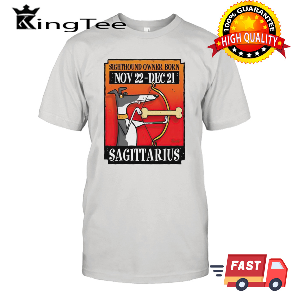 Sighthound owner born sagittarius shirt