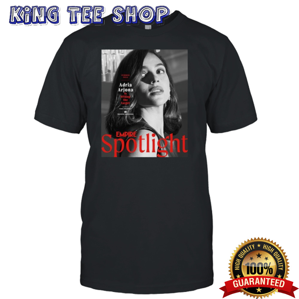 Empire Spotlight Adria Arjona Is Hitting The Target On Cover Empire Magazine Summer 2024 Shirt Empire Spotlight Adria Arjona Is Hitting The Target On Cover Empire Magazine Summer 2024 Shirt