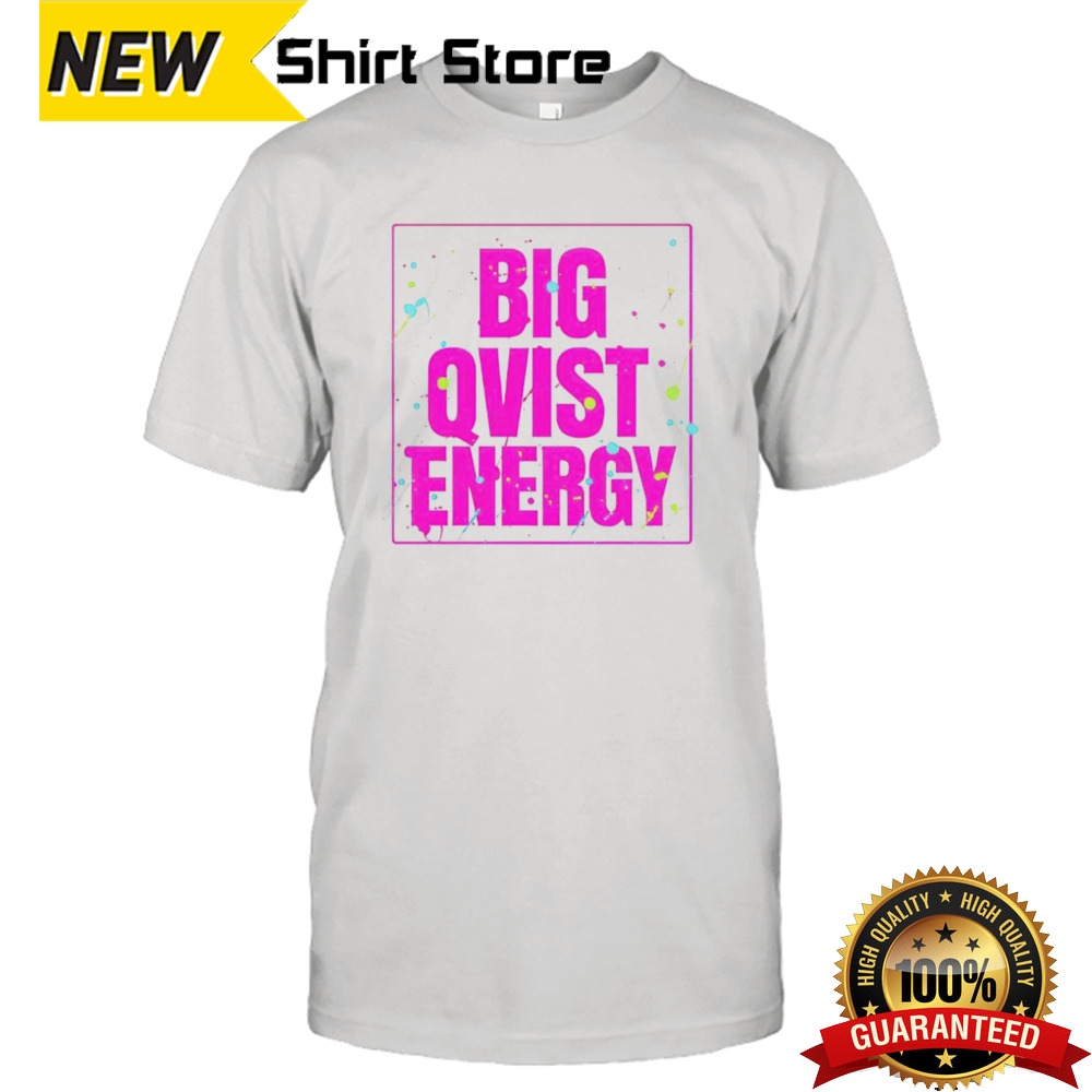 Big qvist energy shirt