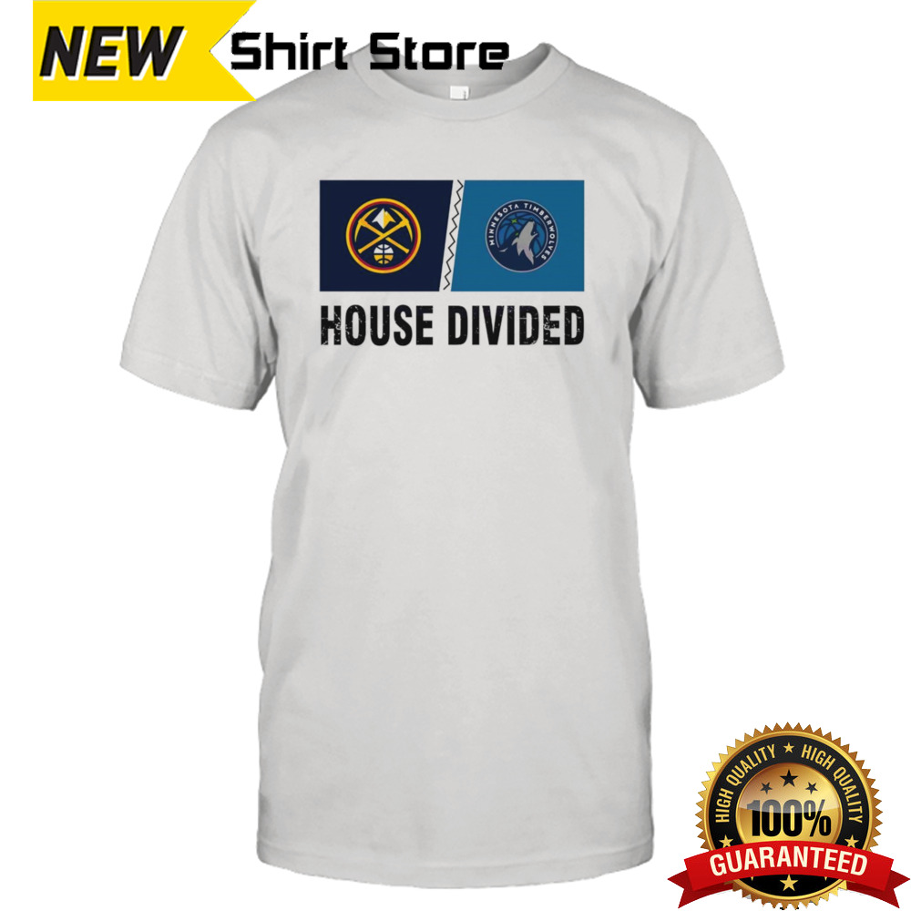 Denver Nuggets Vs Minnesota Timberwolves House Divided shirt