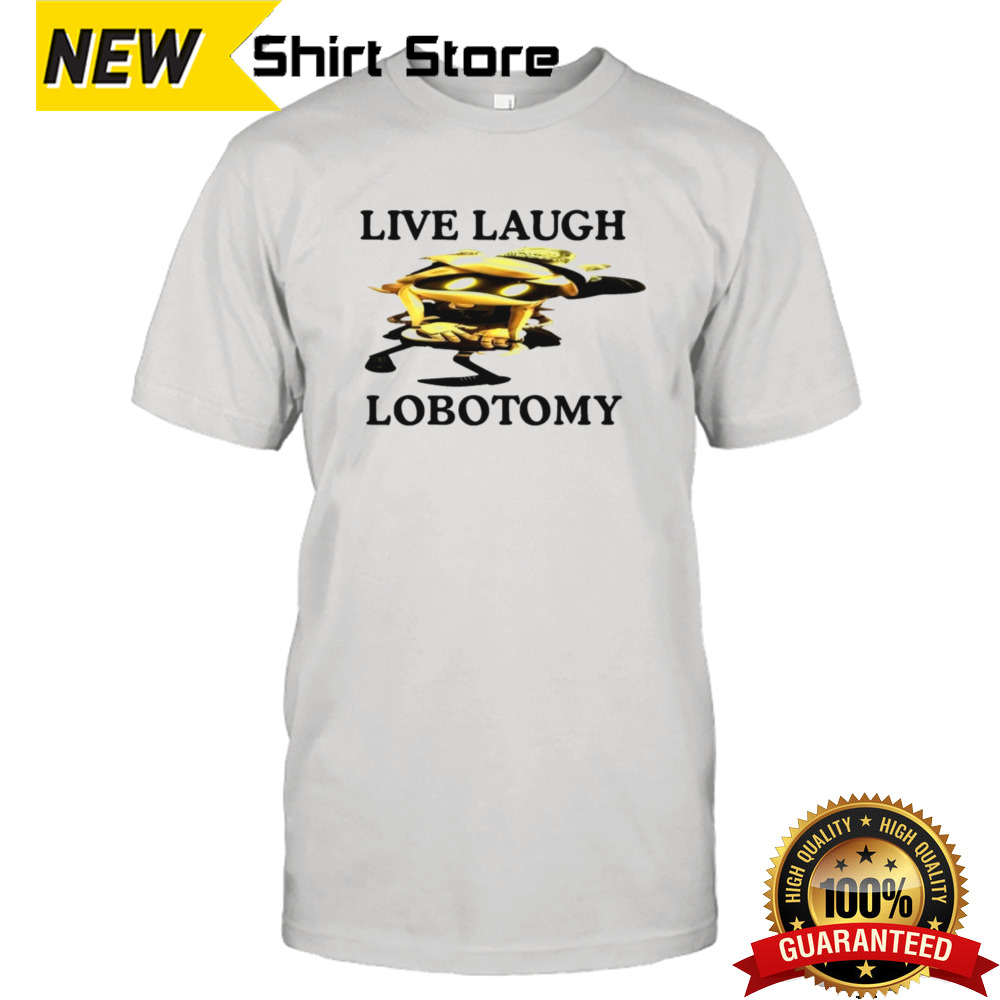 Official Live Laugh Lobotomy Murder Drones Shirt