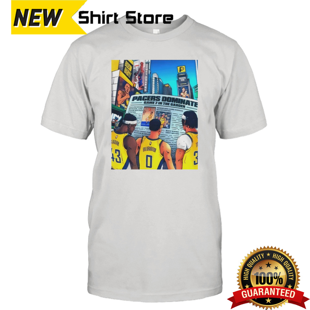 Official Pacers Dominate Game 7 In The Garden Shirt