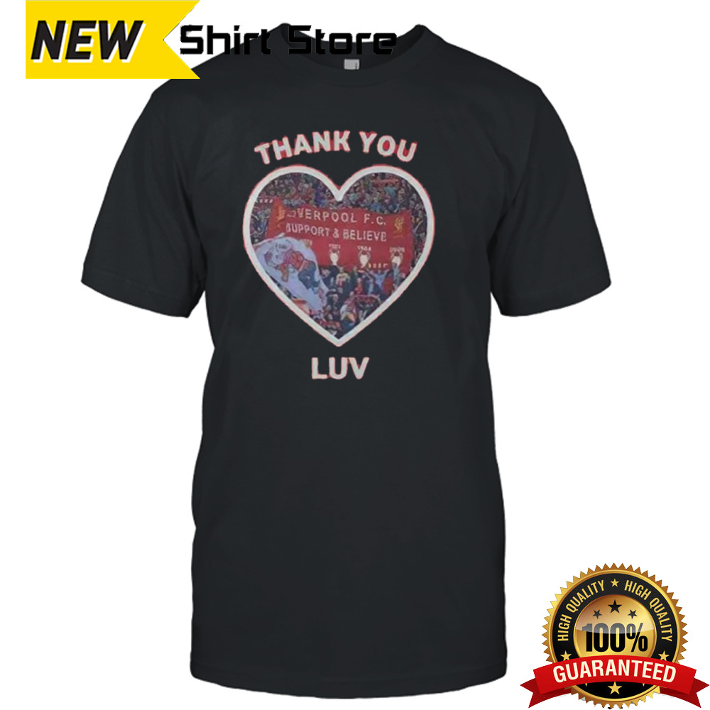 Official Thank You Luv Liverpool FC Support & Believe T-shirt