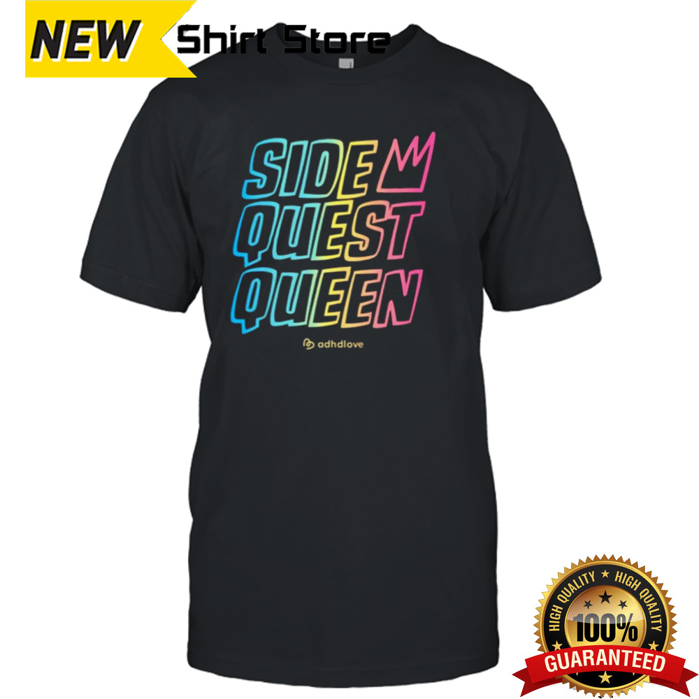 Side Quest Queen Shirt