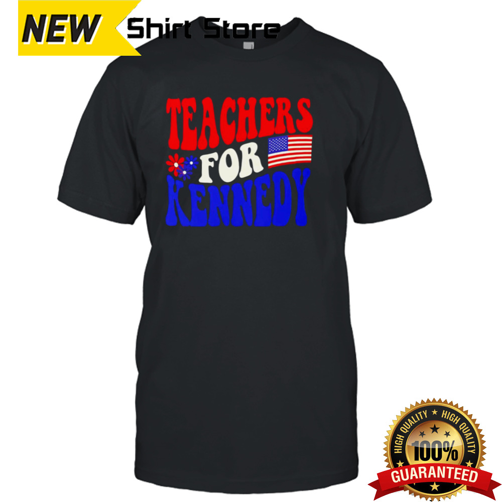 Teachers for Kennedy shirt