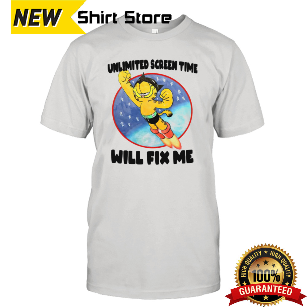 Garfield unlimited screen time will fix me shirt