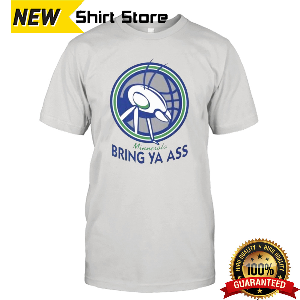 Official Bring Ya Ass to Minnesota Timberwolves Garment-Dyed T-shirt