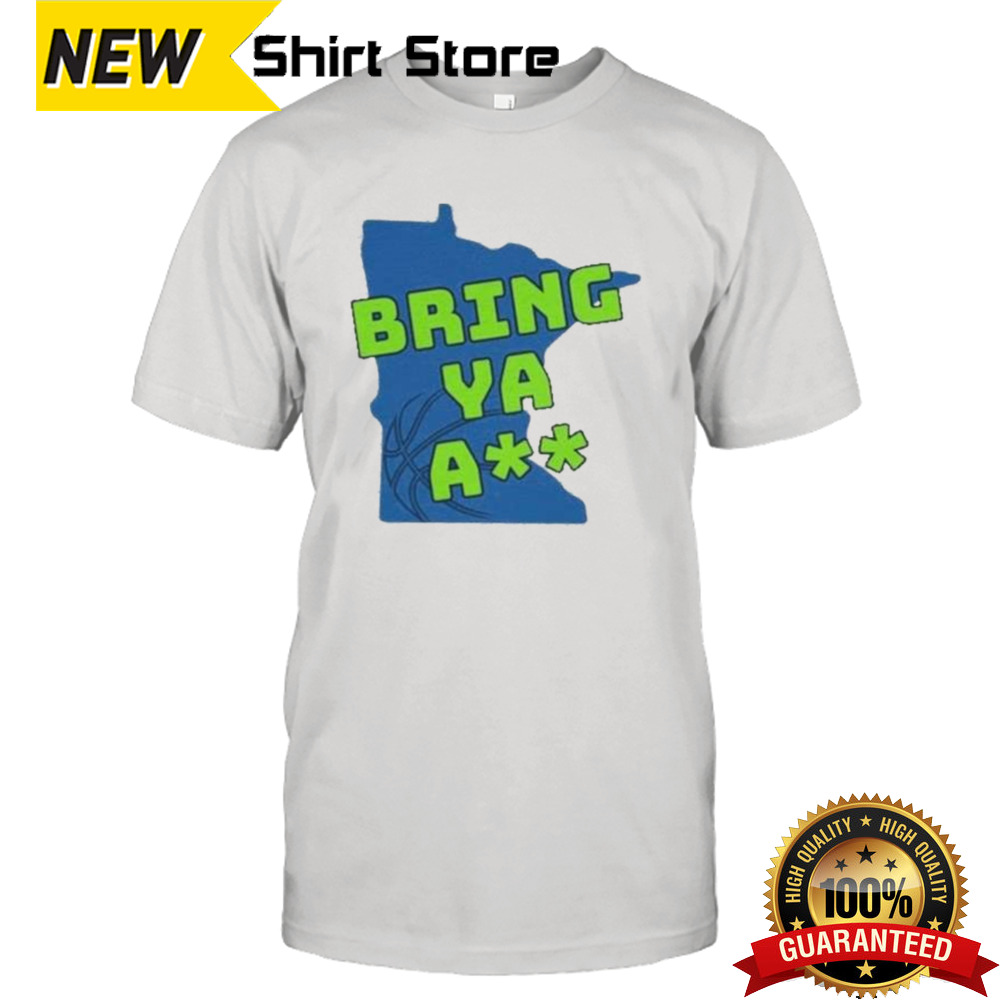 Official Minnesota Map Bring Ya Ass Minnesota Timberwolves Shirt