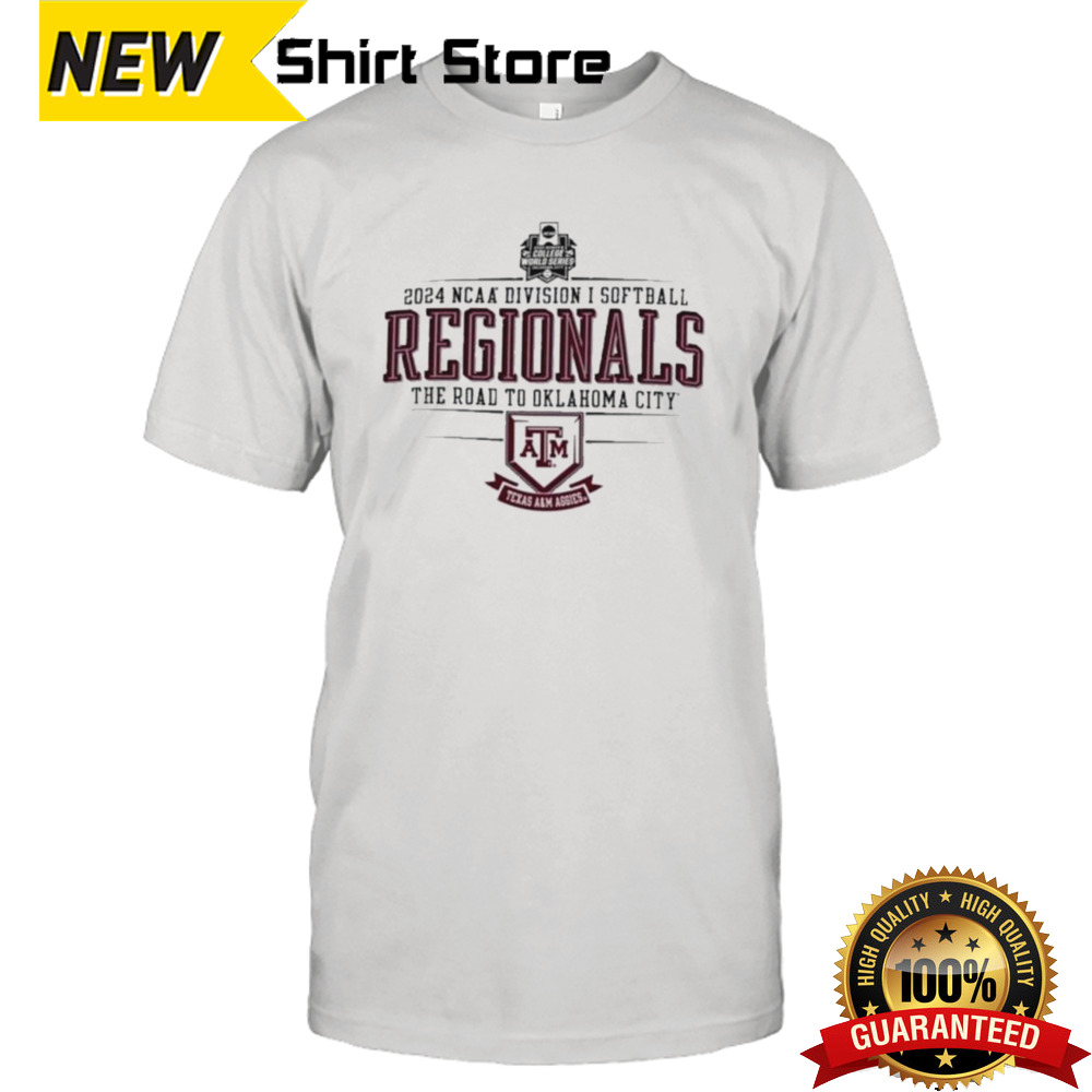 Official Texas A&M Aggies 2024 NCAA Division I Softball Regionals The Road To Oklahoma City T-Shirt