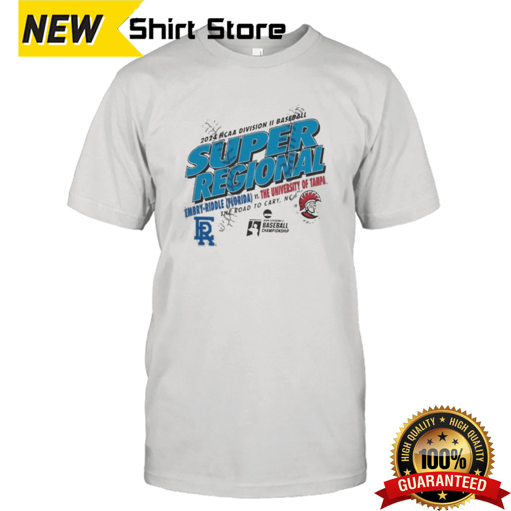 University of Tampa Spartans Vs Embry–Riddle Eagles 2024 NCAA Division II Baseball Super Regional Shirt