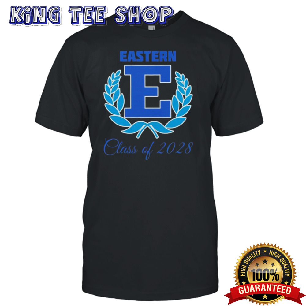 Eastern Class Of 2028 shirt