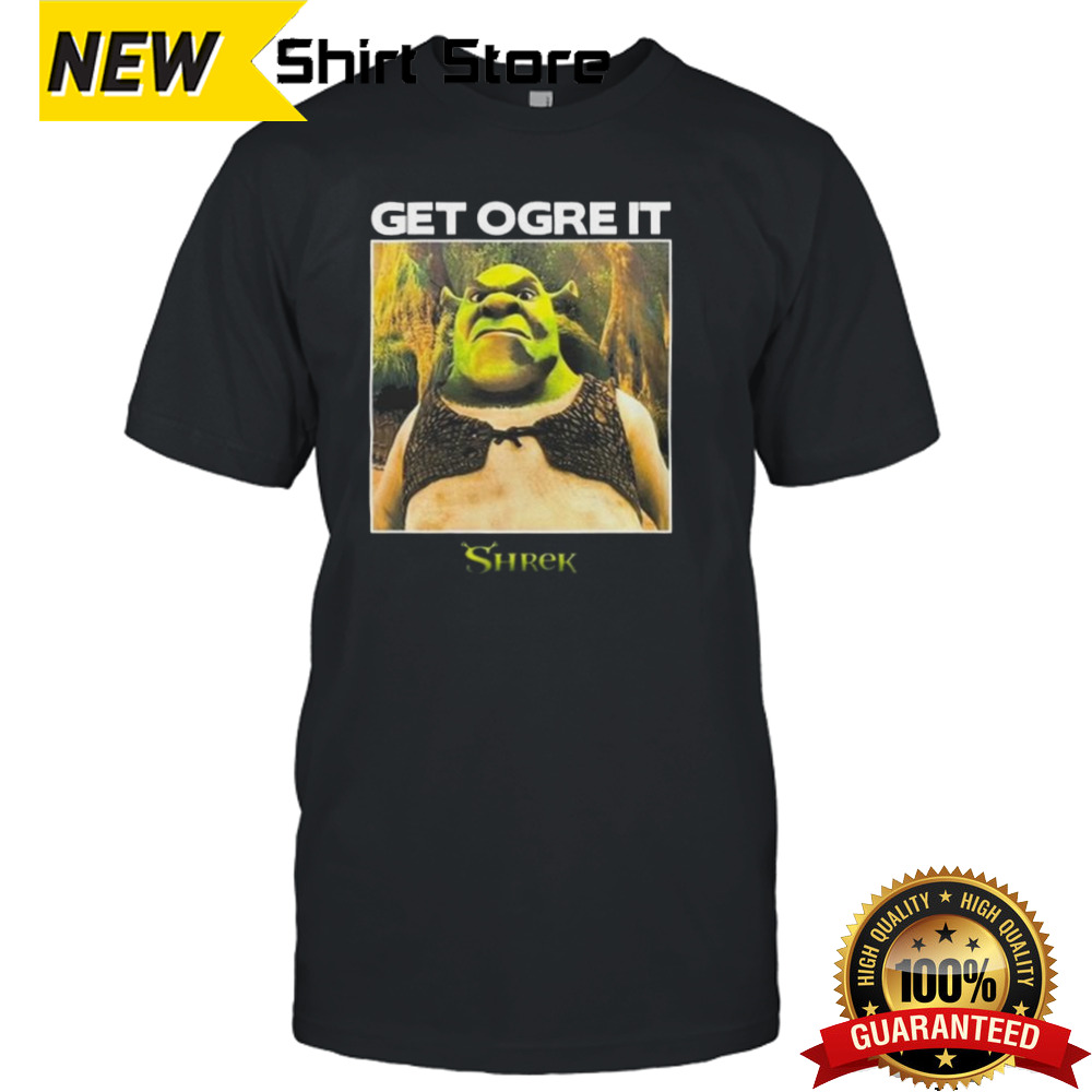 Nicewigg Get Ogre It Shrek Shirt