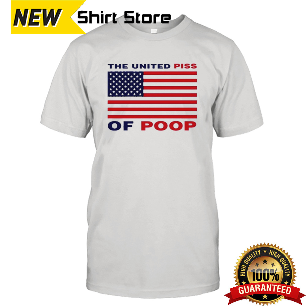 The united piss of poop American flag shirt