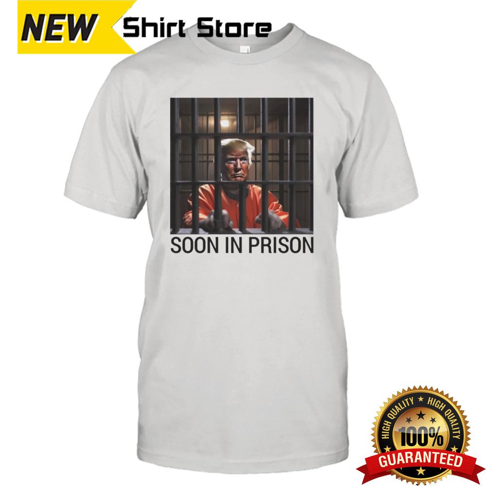 Trump soon in prison shirt