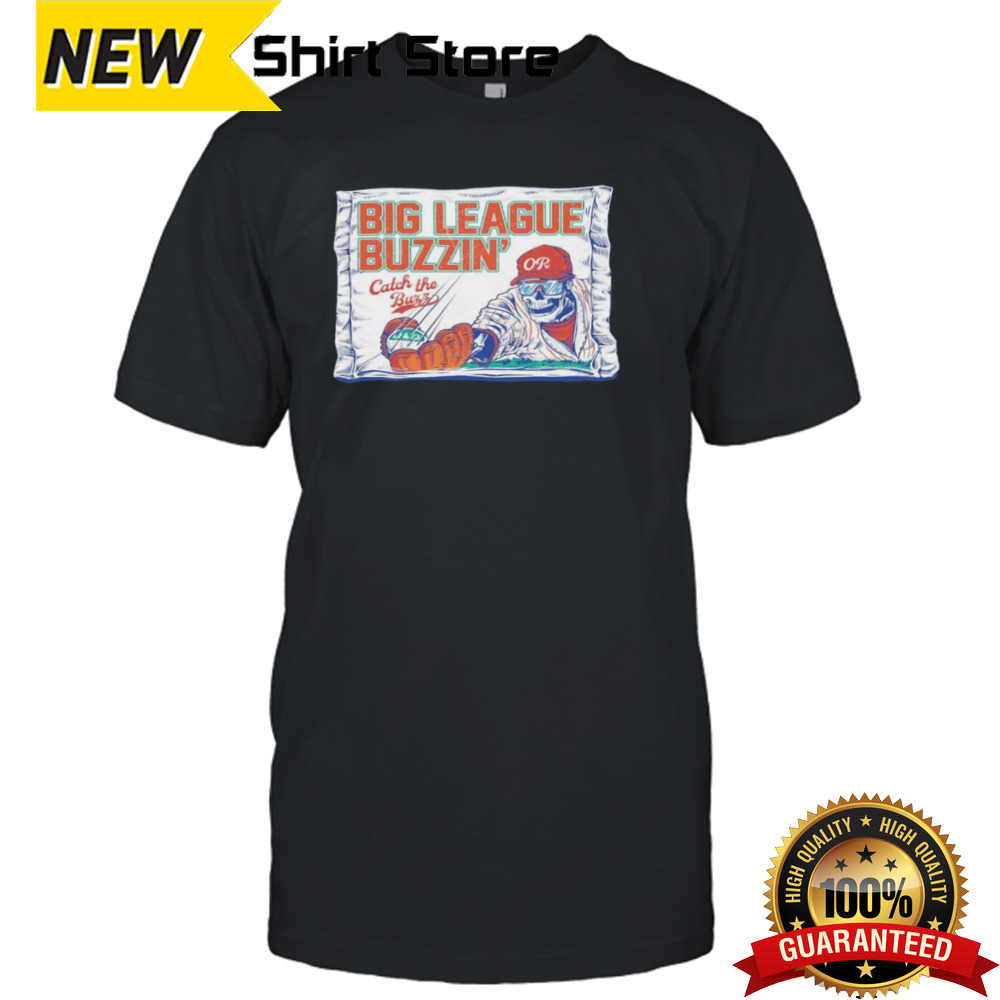 Big league buzzin’ catch the buff skeleton shirt