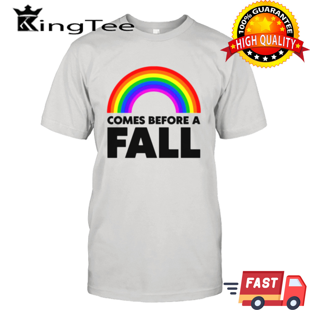 Comes before a fall rainbow shirt