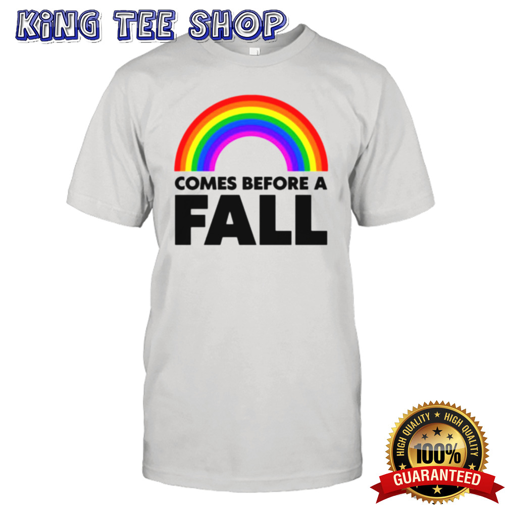 Comes before a fall rainbow shirt