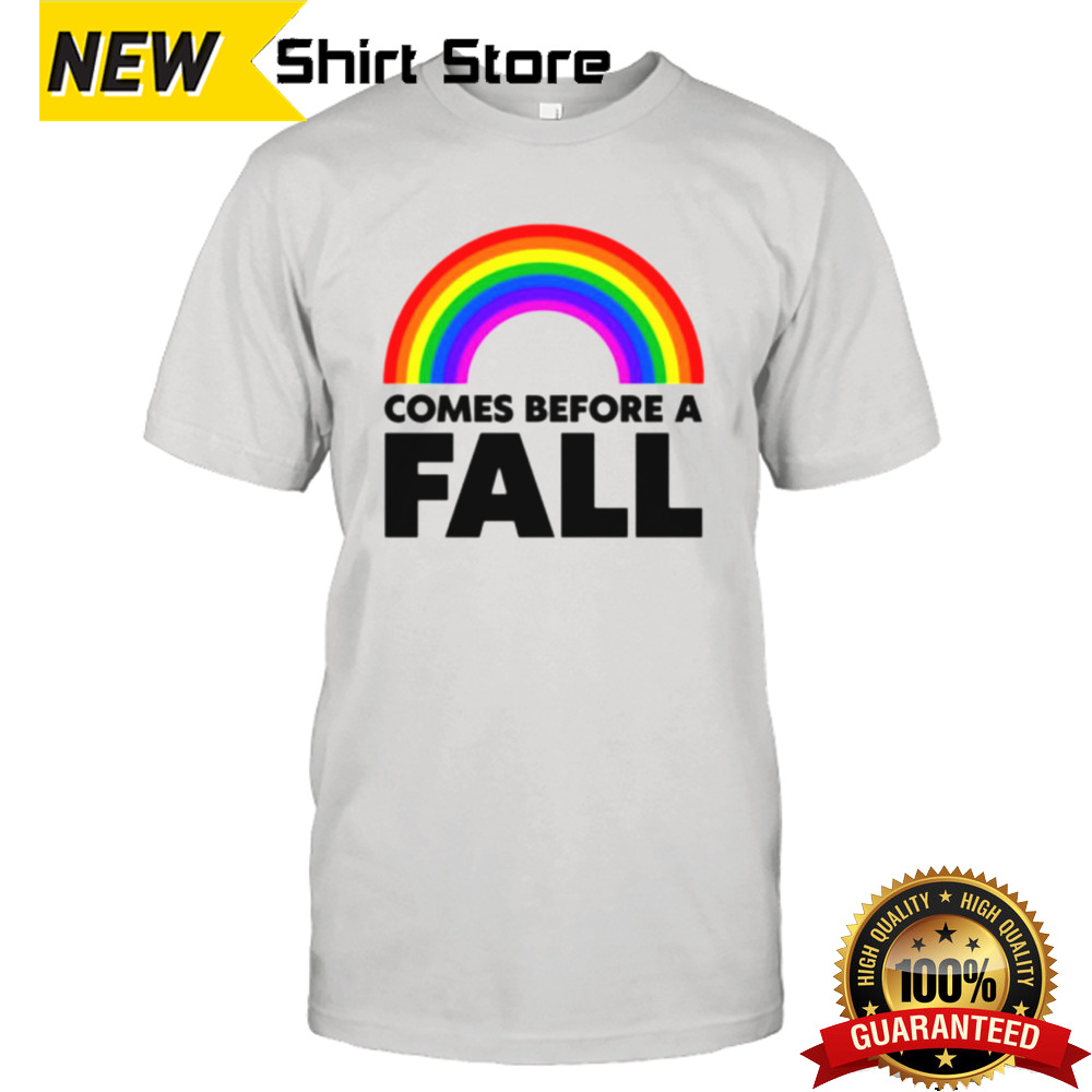 Comes before a fall rainbow shirt