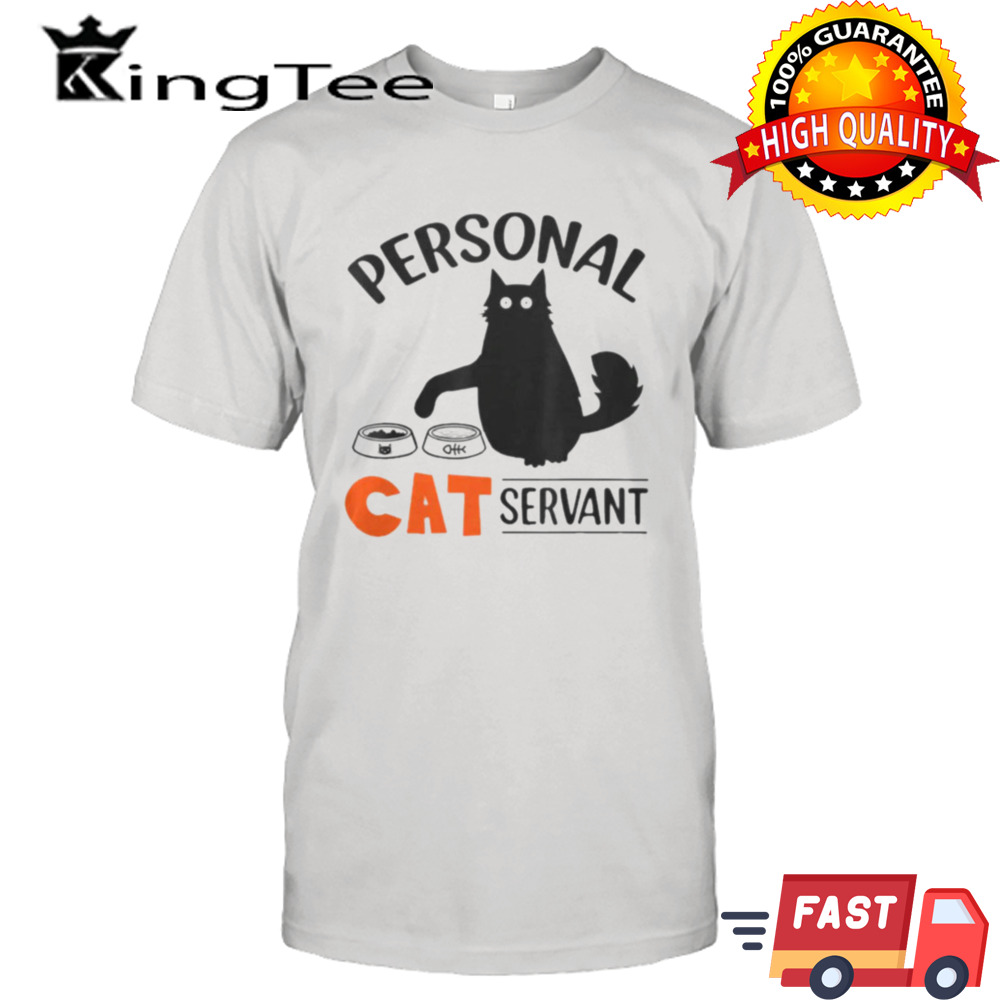 Personal Cat Servant shirt