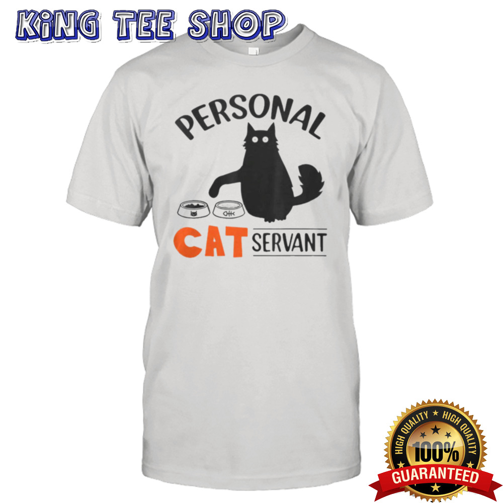 Personal Cat Servant shirt