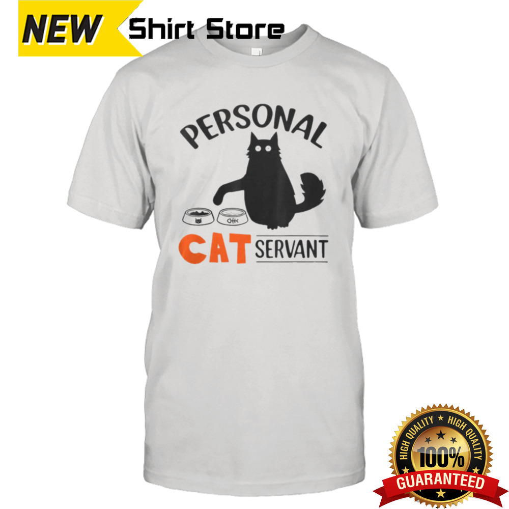 Personal Cat Servant shirt