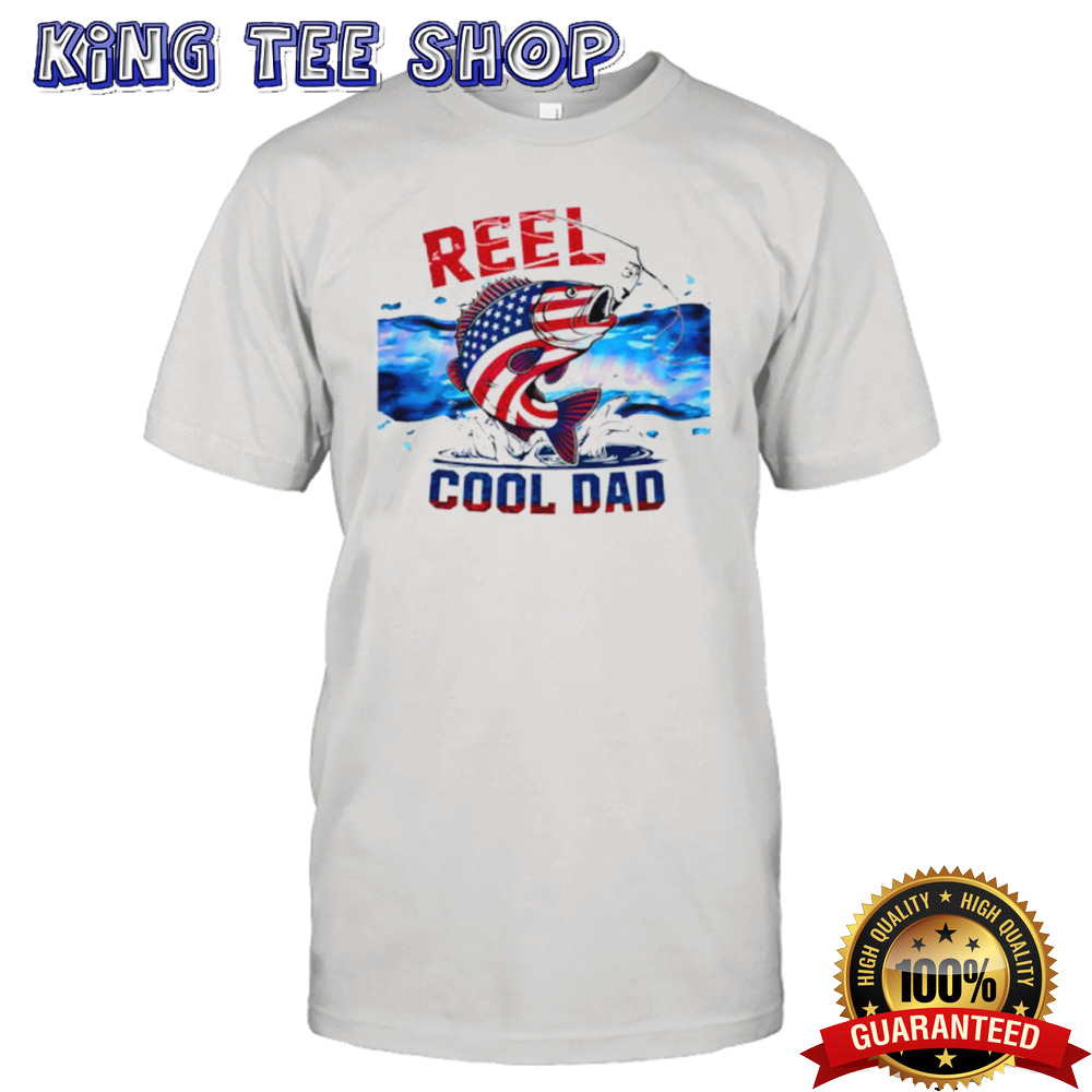 Reel cool dad happy fathers day fishing shirt