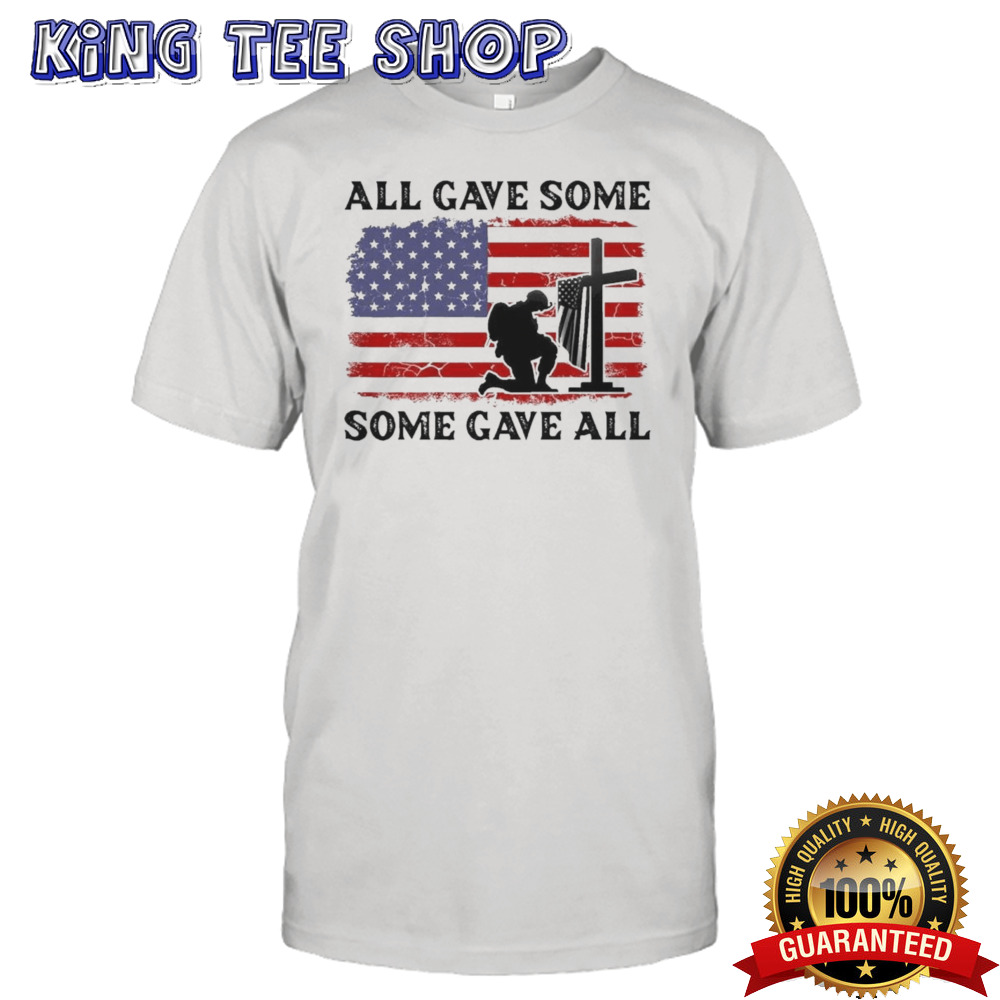 Veterans Day All Gave Some Some Gave All Memorial Day shirt