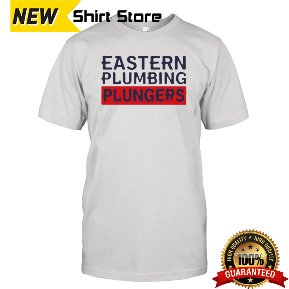 Eastern Plumbing Plungers Shirt