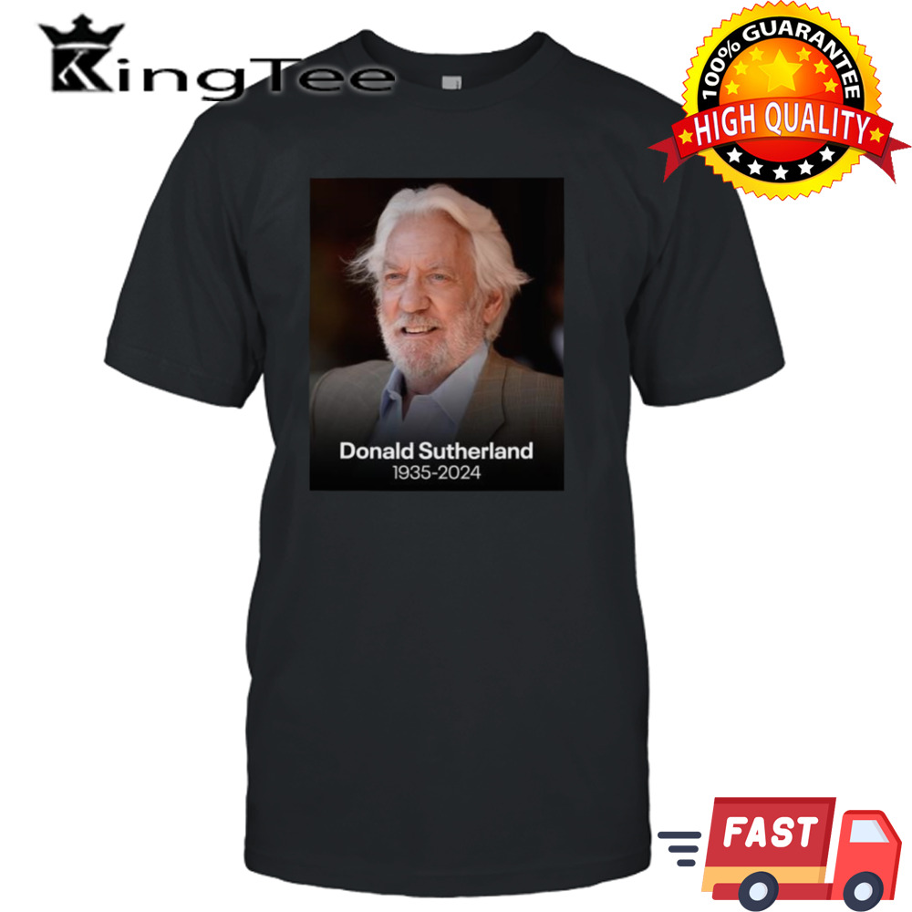 Rip Donald Sutherland 1935-2024 shirt