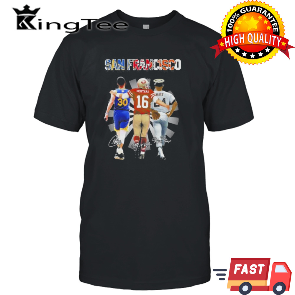 Stephen Curry Joe Montana And Willie Mays San Francisco Sports Teams Signatures Shirt