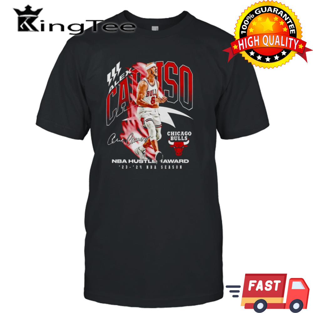 Alex Caruso Chicago Bulls NBA Hustle Award 23-24 NBA Season shirt