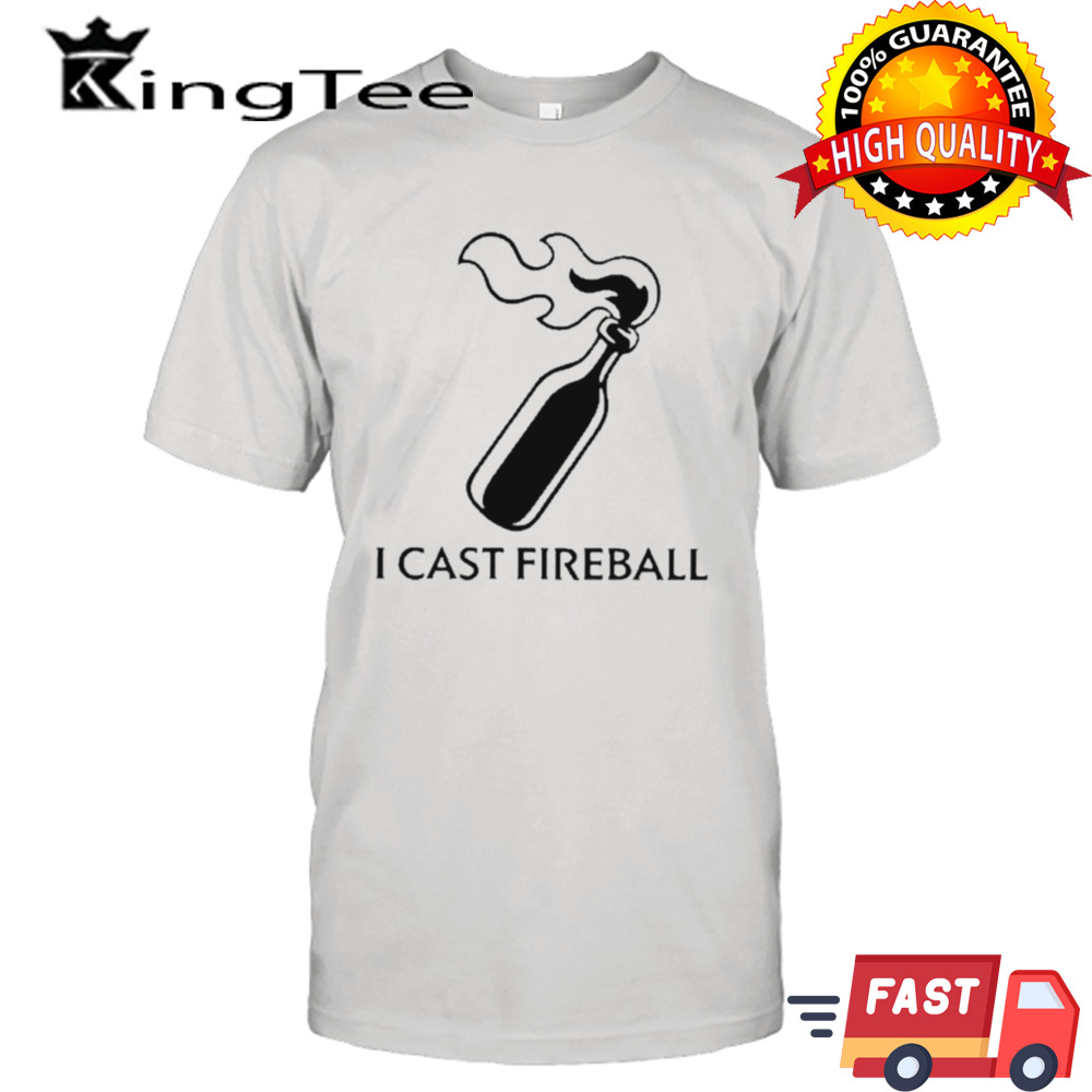 I Cast Fireball Shirt