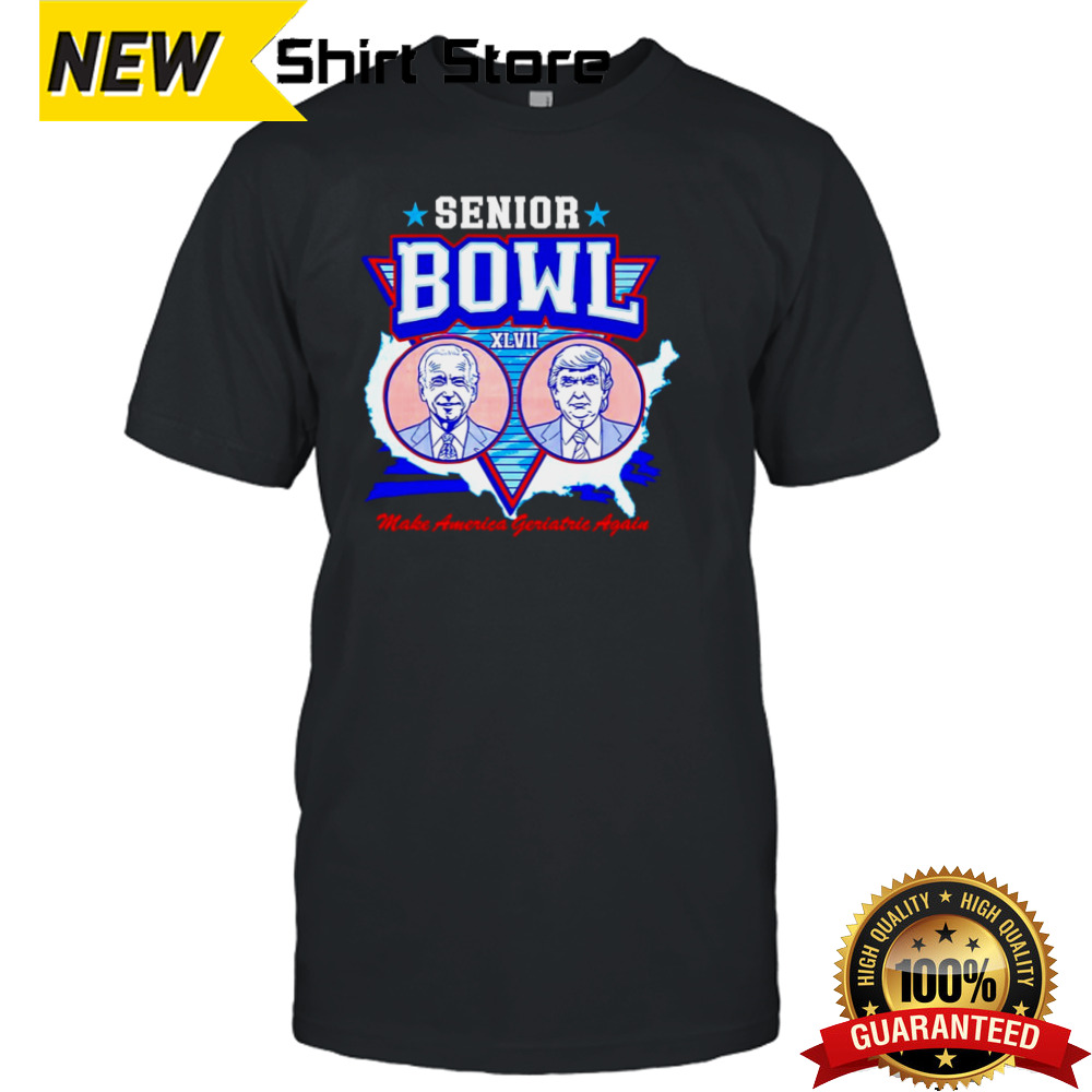 Trump and Biden Senior Bowl XLVII make America geriatric again shirt